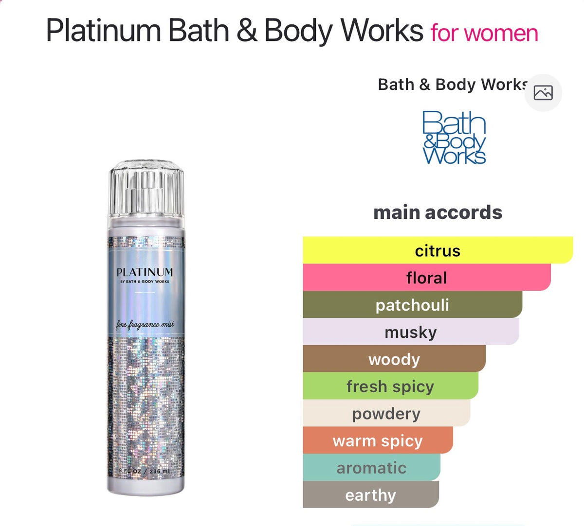 Bath & Body Works
Platinum
Fine Fragrance Mist For Body & Hair 236 ml